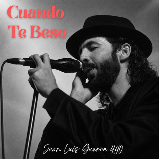 Cuando Te Beso (2025 Remastered) by Juan Luis Guerra 4.40