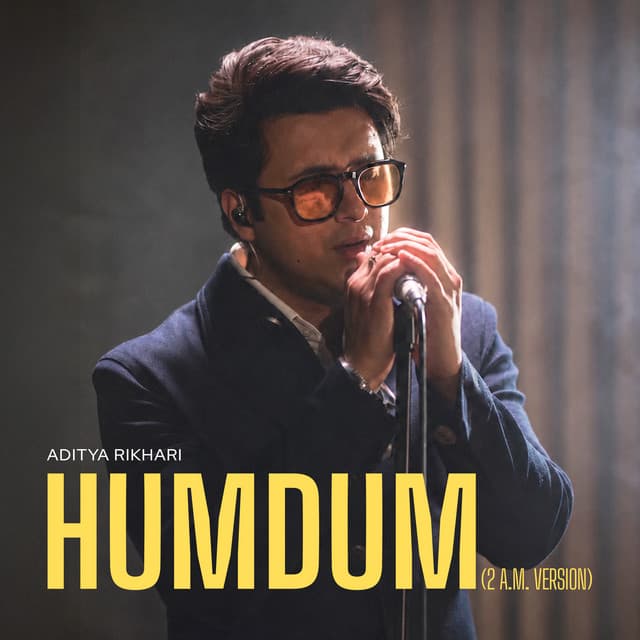 Humdum (2am Version) by Aditya Rikhari
