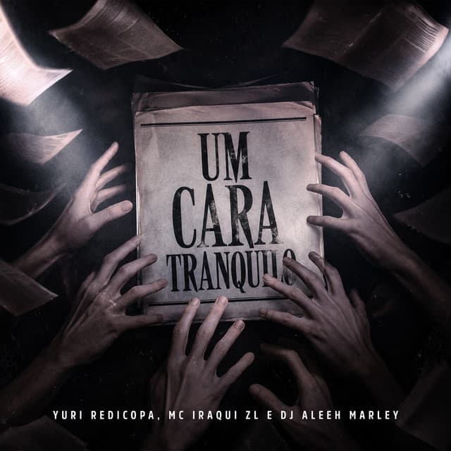 UM CARA TRANQUILO by Yuri Redicopa, Iraqui ZL, DJ Aleeh Marley