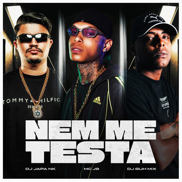 NEM ME TESTA by DJ Guh Mix, Mc J9, DJ Japa NK