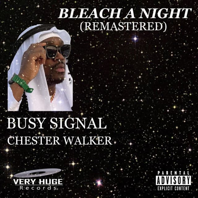 Bleach a Night (Remastered) by Busy Signal, Chester Walker
