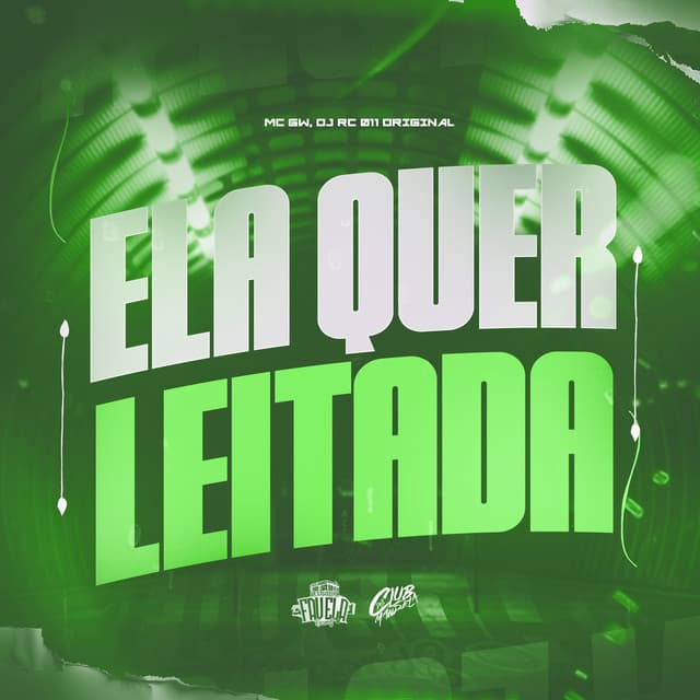 Ela Quer Leitada by Mc Gw, DJ RC 011 ORIGINAL, Club dos Mandela, Estúdio Favela Records