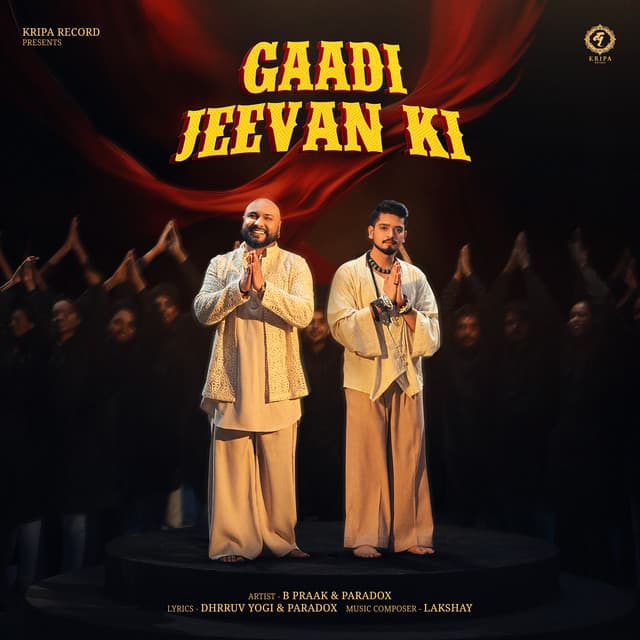 Gaadi Jeevan Ki by B Praak, Paradox, Lakshay, Dhrruv Yogi