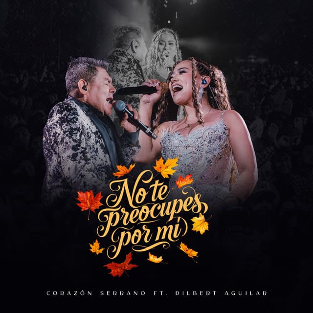 No te preocupes por mí (En Vivo) by Corazón Serrano