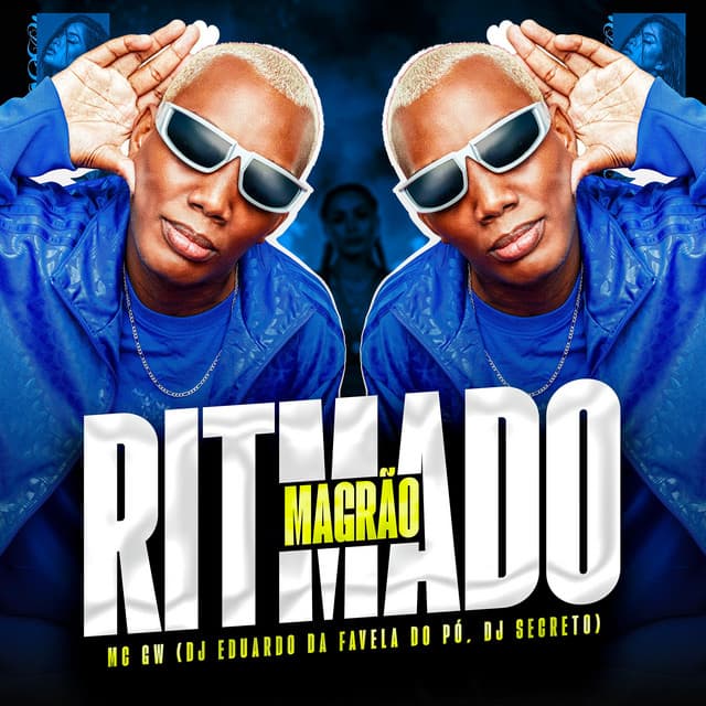 Magrão Ritmado by Mc Gw, dj eduardo da favela do pó, DJ Secreto