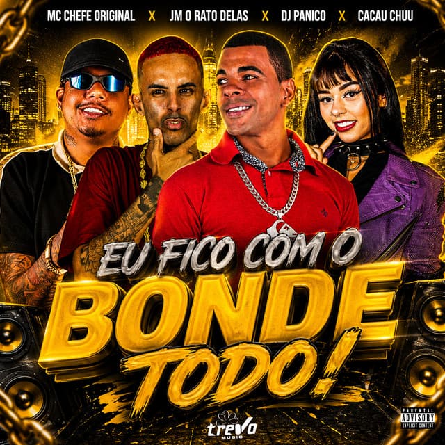 EU FICO COM BONDE TODO by CACAU CHUU, Dj Pânico, Mc chefe original, Jm O Rato Delas