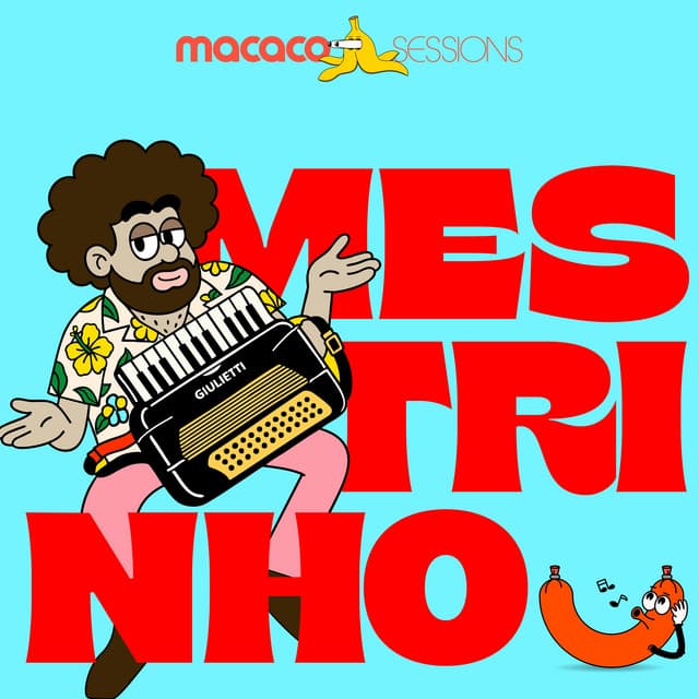 Macaco Sessions: Mestrinho (Ao Vivo) by Mestrinho, Macaco Gordo