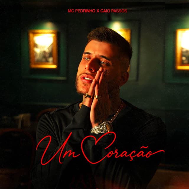 UM CORAÇÃO by Mc Pedrinho, Caio Passos