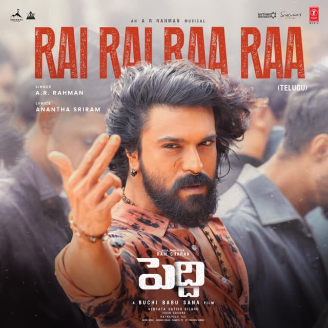 Rai Rai Raa Raa (From "Peddi") [TELUGU] by A.R. Rahman, Anantha Sreeram