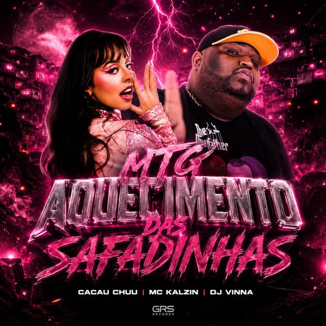 MTG Aquecimento das Safadinhas by CACAU CHUU, MC Kalzin, Dj Vinna, GRS Records