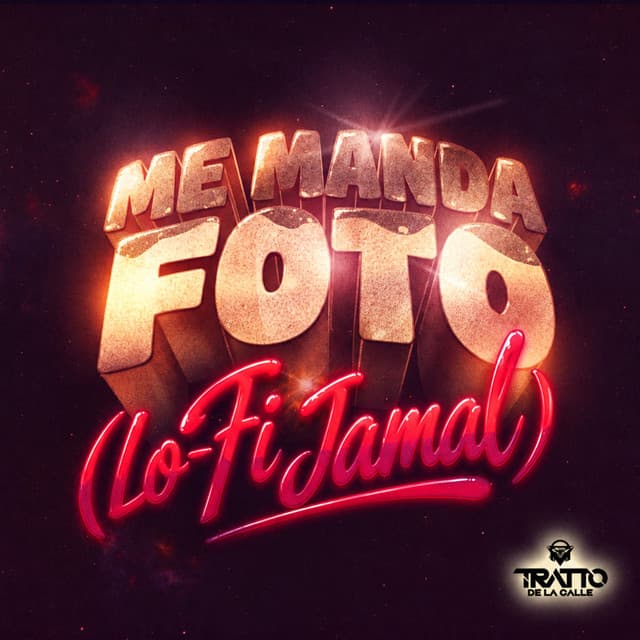Me Manda Foto (Lo-Fi Jamal) by CACAU CHUU, EDUVRDO, Skorps, TRATTO DE LA CALLE