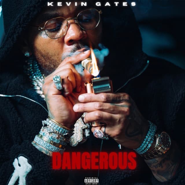 Dangerous by Kevin Gates