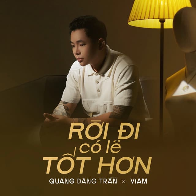 Rời Đi Có Lẽ Tốt Hơn (Speed 1.3) by Quang Đăng Trần, ViAM