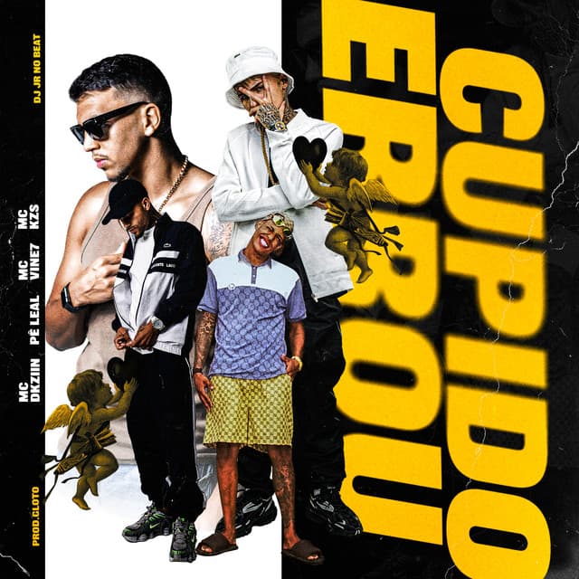 Cupido Errou by Mc Dkziin, Pê Leal, MC Vine7, MC KZS