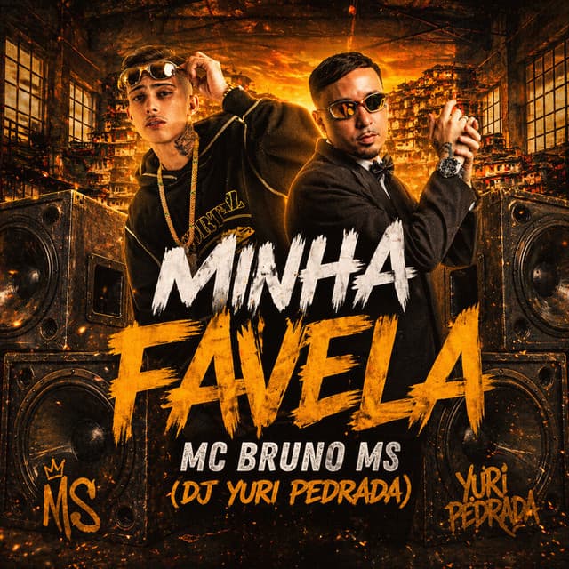 Minha Favela by Dj Yuri Pedrada, MC Bruno MS