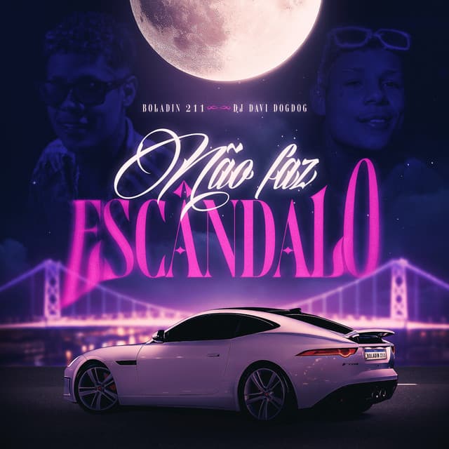 Não faz escândalo by Boladin 211, DJ DAVI DOGDOG