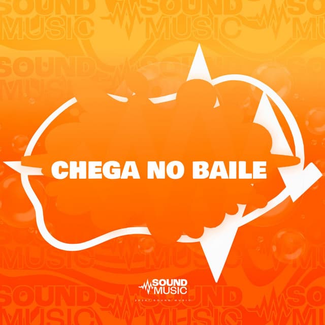 CHEGA NO BAILE by Mc Gw, Dejay, SoundMusic Original