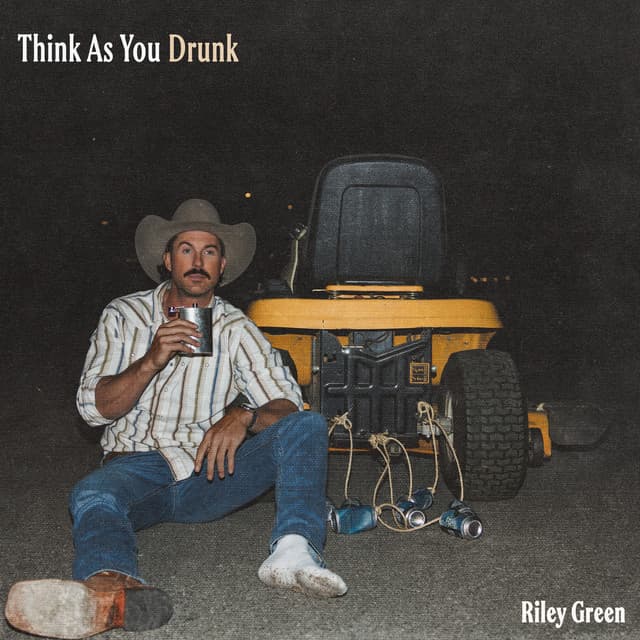 Think As You Drunk by Riley Green