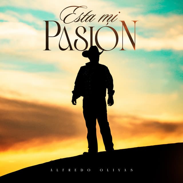 Esta Mi Pasión by Alfredo Olivas