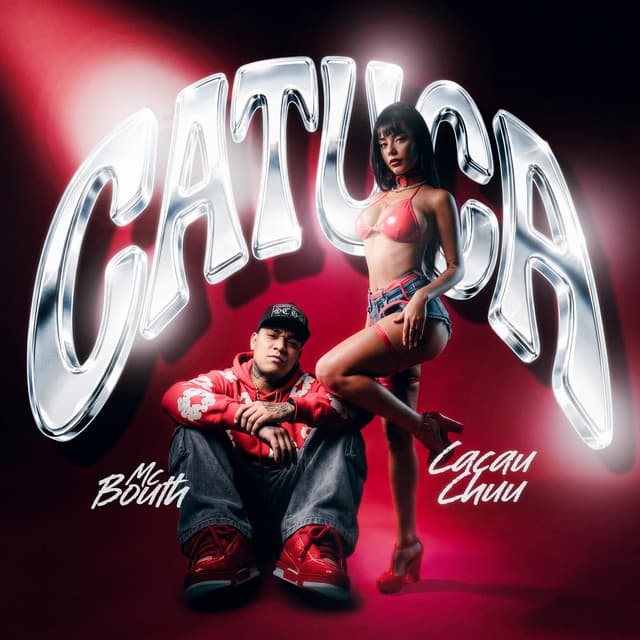 Catuca by CACAU CHUU, MC Bouth, Dan Soares NoBeat, Tropa da W&S