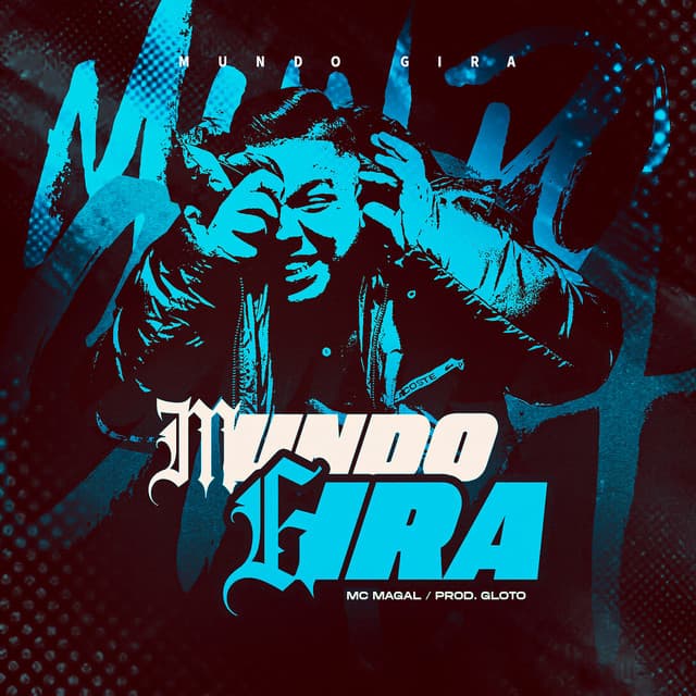 Mundo Gira by Mc Magal, Prod Gloto