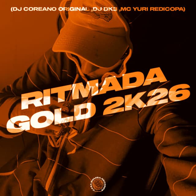 RITMADA GOLD 2K26 by Yuri Redicopa, DJ Dk3, DJ COREANO ORIGINAL