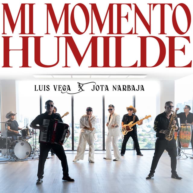 Mi Momento Humilde by Luis Vega, Jota Narbaja
