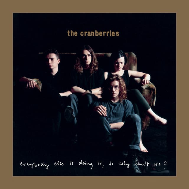 Everybody Else Is Doing It, So Why Can't We? (Deluxe / Remastered 2026) by The Cranberries