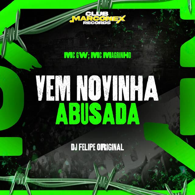 Vem Novinha Abusada by Mc Gw, Mc Magrinho, Club Marconex Records