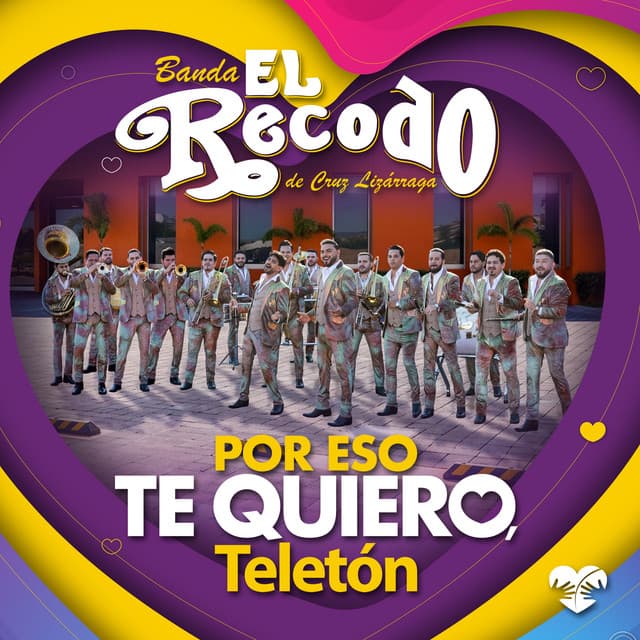 Por Eso Te Quiero, Teletón by Banda El Recodo, Teletón México