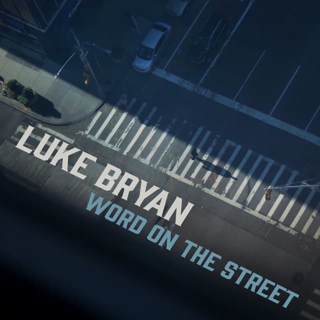 Word On The Street by Luke Bryan