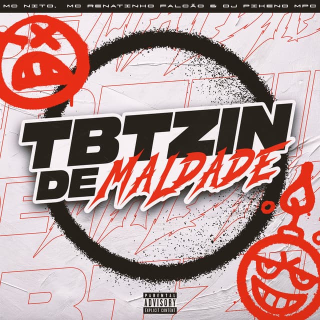 Tbtzin de Maldade by MC Nito, MC Renatinho Falcão, Dj Pikeno Mpc