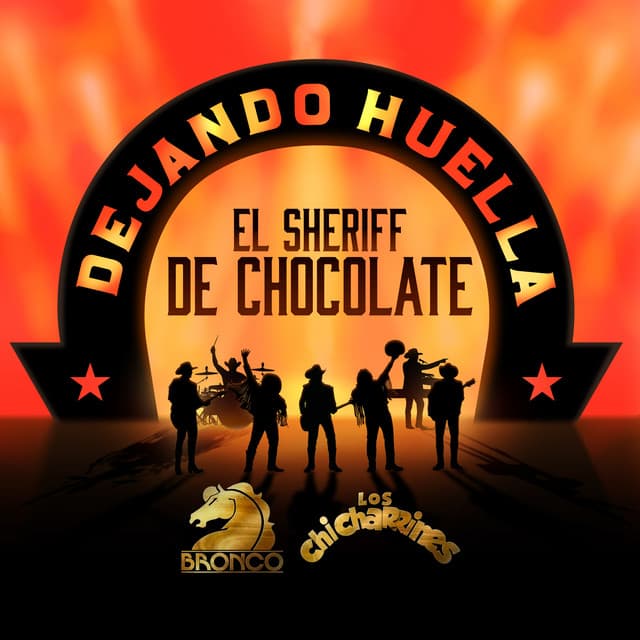El Sheriff de Chocolate by Bronco, Los Chicharrines