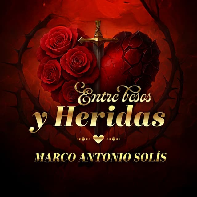 Entre Besos Y Heridas by Marco Antonio Solís