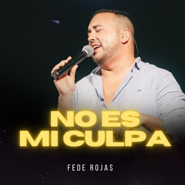 No Es Mi Culpa by Fede Rojas