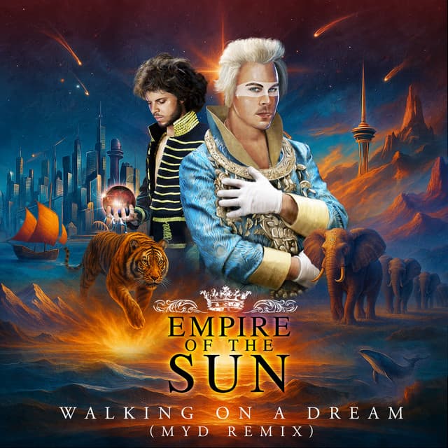 Walking On A Dream (Reimagined) by Empire Of The Sun