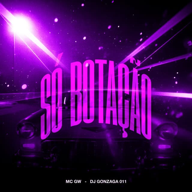 SÓ BOTAÇÃO by Mc Gw, dj gonzaga 011, 2Click