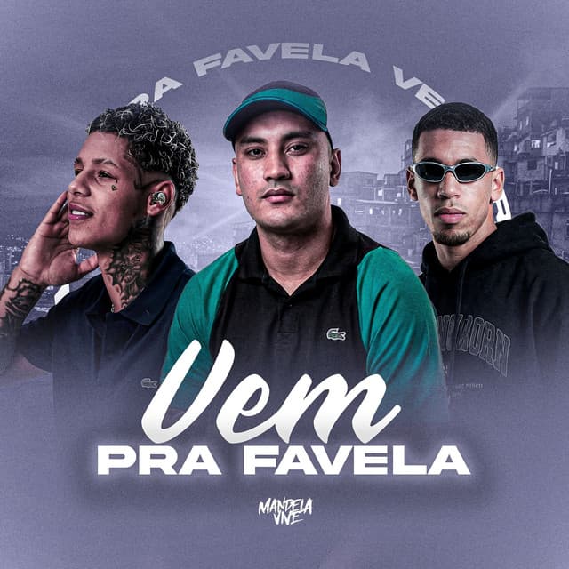 Vem Pra Favela by Boladin 211, MC Menor PL, DJ Dan zs