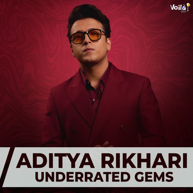 Aditya Rikhari - Underrated Gems by Aditya Rikhari