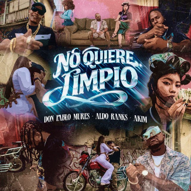 No Quiere Limpio by Don Pablo Mures, Aldo Ranks, Akim