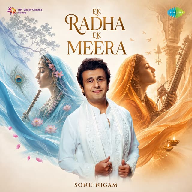 Ek Radha Ek Meera by Sonu Nigam, Sanjeev Chaturvedi, Vickey Prasad, Ravindra Jain
