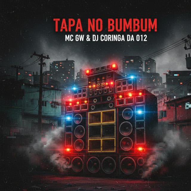 TAPA NO BUMBUM by Mc Gw, Dj Coringa da 012
