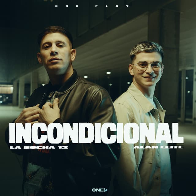 Incondicional by La Bocha 12, Alan Leite, ONE PLAY