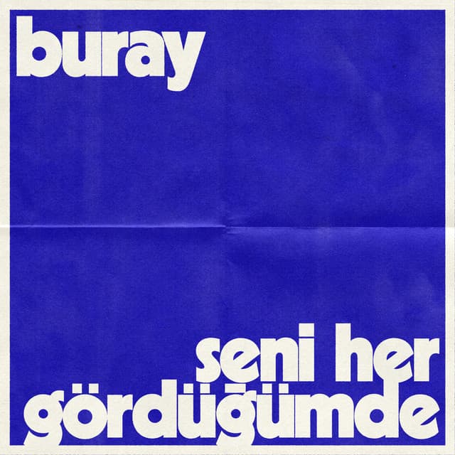 SENİ HER GÖRDÜĞÜMDE by Buray