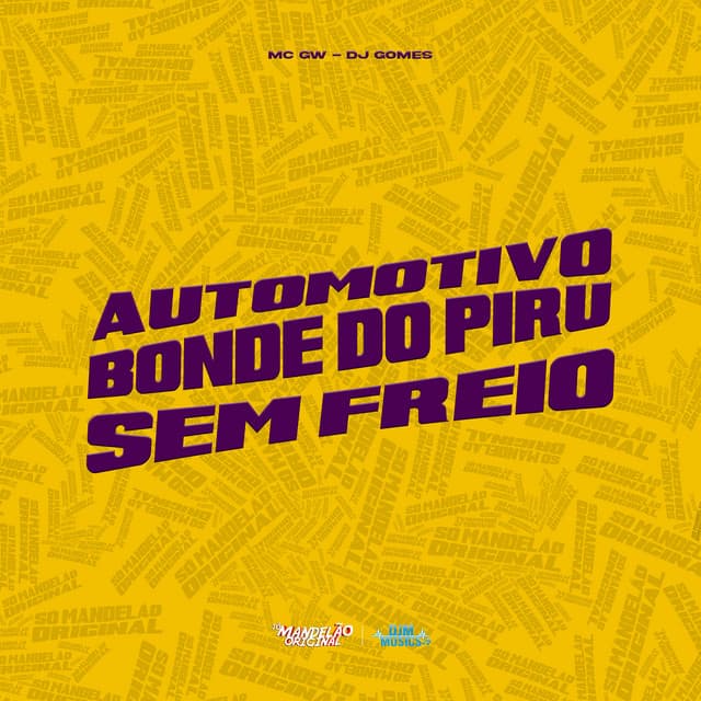Automotivo Bonde do Piru Sem Freio by Mc Gw, DJ Gomes