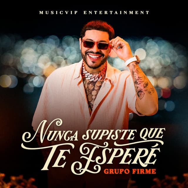 Nunca Supiste Que Te Esperé by Grupo Firme