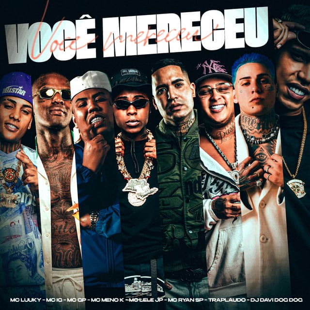 Você Mereceu by Mc Lele JP, TrapLaudo, Mc IG, MC Meno K