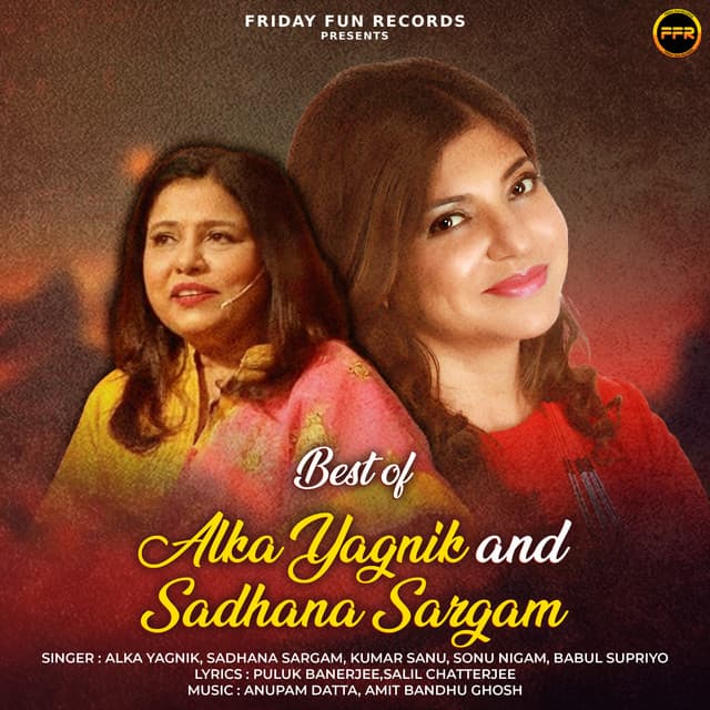 Best of Alka Yagnik and Sadhana Sargam by Alka Yagnik, Sadhana Sargam