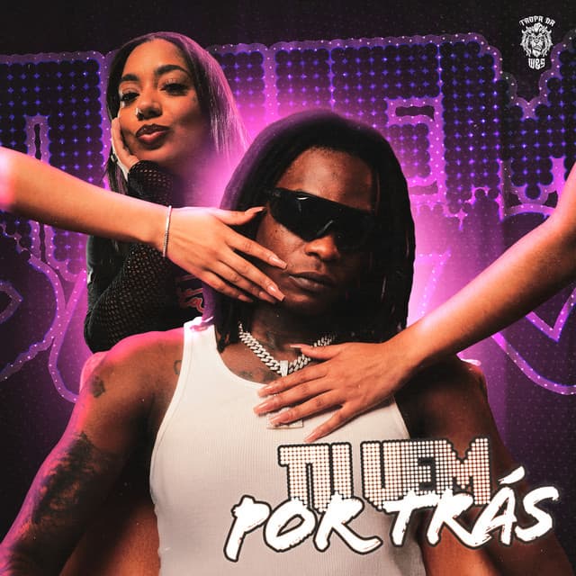 TU VEM POR TRÁS by Mc Morena, Glaxdow, DJ PK, Tropa da W&S