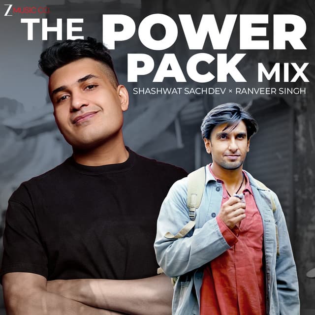 The Power Pack Mix - Shashwat Sachdev × Ranveer Singh by Shashwat Sachdev, Ranveer Singh